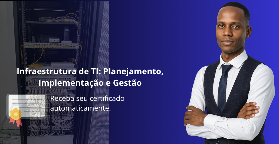 Infraestrutura de TI: Planejamento, Implementação e Gestão